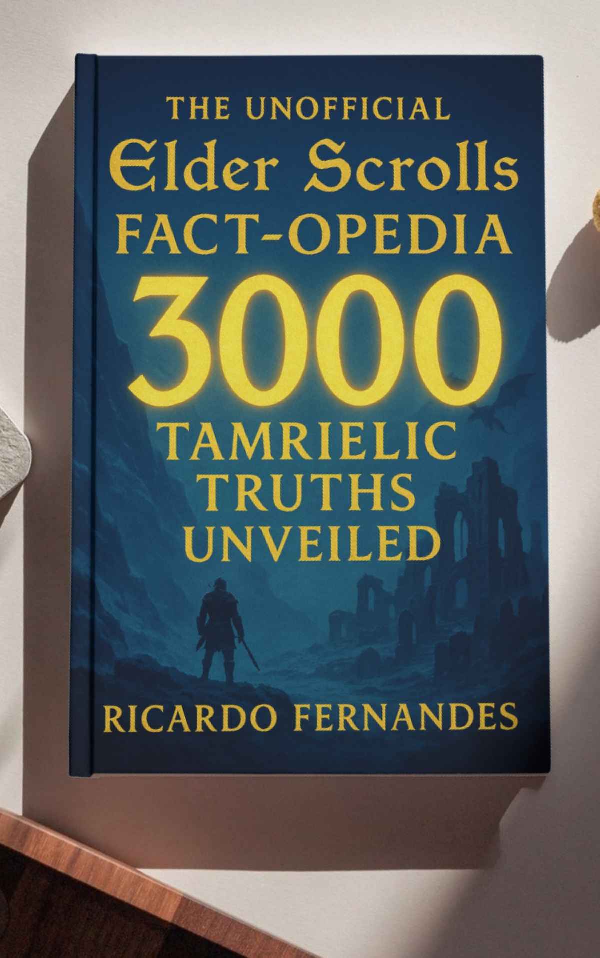 The UNOFFICIAL Elder Scrolls Fact-opedia: 3000 Tamrielic Truths Unveiled cover
